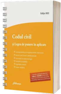 Codul civil si Legea de punere in aplicare. Actualizat la 29 mai 2022 - spiralat