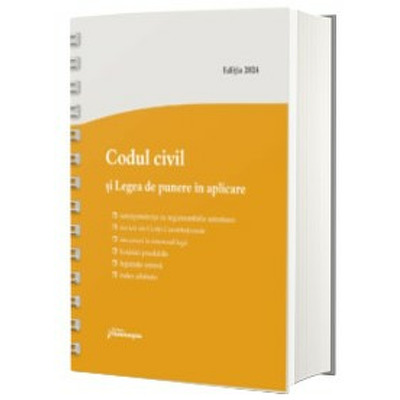 Codul civil si Legea de punere in aplicare (Editie 2018, cartonata cu spira)