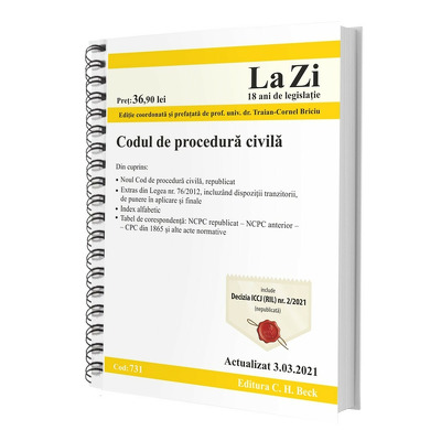 Codul de procedura civila. Actualizat la 3.03.2021, cod 731