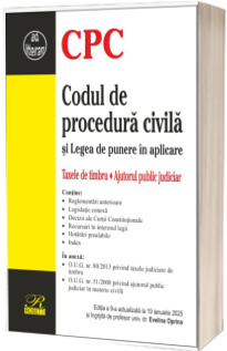 Codul de procedura civila. Editia a 9-a actualizata la 19 ianuarie 2025