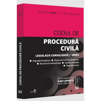 Codul de procedura civila, Ianuarie 2023. Legislatie consolidata si index