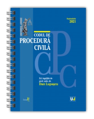 Codul de procedura civila SEPTEMBRIE 2021 - EDITIE SPIRALATA