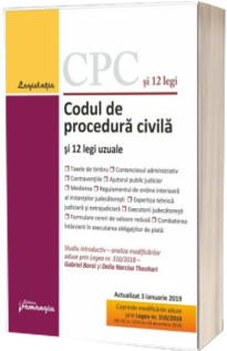 Codul de procedura civila si 12 legi uzuale. Editie actualizata la 3 ianuarie 2019