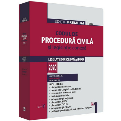 Codul de procedura civila si legislatie conexa 2020. Editie PREMIUM