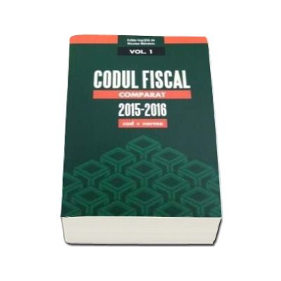 Codul Fiscal Comparat 2015-2016 - 3 Volume (cod+norme)