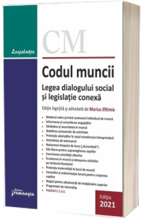 Codul muncii. Legea dialogului social si 14 legi uzuale. Actualizat la 1 februarie 2021