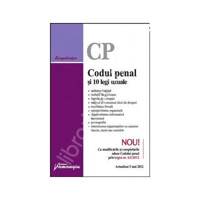 Codul penal si 10 legi uzuale actualizat 5 mai 2012