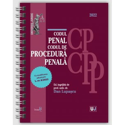 Codul penal si Codul de procedura penala 2022 Editie spiralata