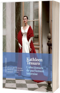 Colectionara de parfumuri interzise - Kathleen Tessaro