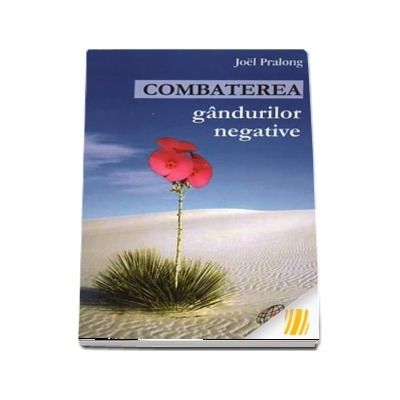 Combaterea gandurilor negative