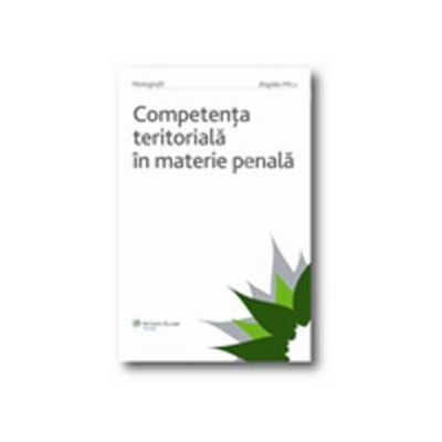 Competenta teritoriala in materie penala