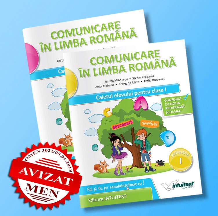 Comunicare in limba romana. Caietul elevului pentru clasa I - Semestrele I si II