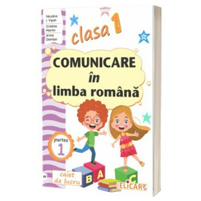 Comunicare in limba romana. Clasa I. Partea I  (AR)