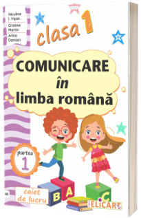 Comunicare in limba romana. Clasa I. Partea I - (Varianta ART)