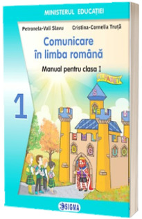 Comunicare in Limba Romana - Manual pentru clasa I (Ordin de Ministru nr. 5022/06.07.2023)