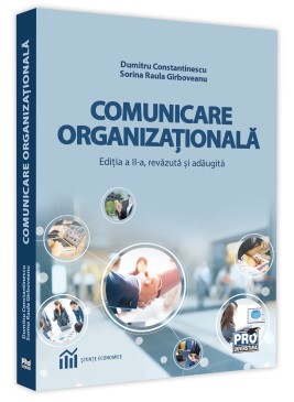 Comunicare organizationala. Editia a II-a, revazuta si adaugita