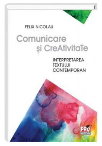 Comunicare si Creativitate. Interpretarea textului contemporan