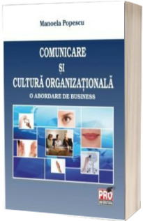 Comunicare si cultura organizationala. O abordare de business