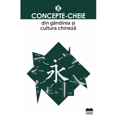 Concepte-cheie din gandirea si cultura chineza,Volumul VIII