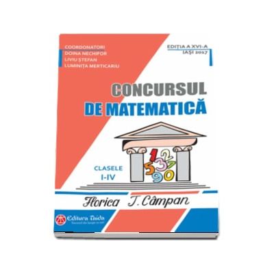 Concursul de matematica Florica T. Campan, pentru clasele I-IV - Editia a XVI-a