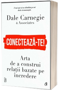 Conecteaza-te! Arta de a construi relatii bazate pe incredere