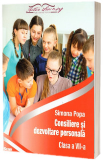 Consiliere si dezvoltare personala. Clasa a VII-a (Popa, Simona)