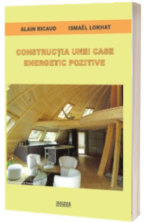 Constructia unei case energetic pozitive