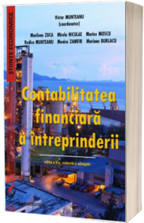 Contabilitatea financiara a intreprinderii - Editia a V-a, revazuta si adaugita