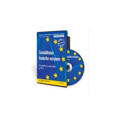 Contabilitatea fondurilor europene pentru societati comerciale si PFA - Format CD