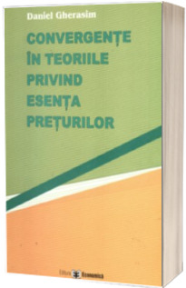 Convergente in teoriile privind esenta preturilor