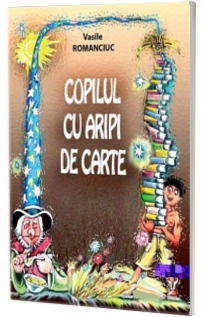 Copilul cu aripi de carte - Romanciuc Vasile