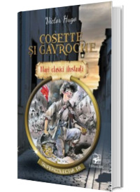 Cosette si Gavroche. Mari clasici ilustrati