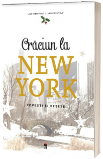 Craciun la New York. Povesti si retete