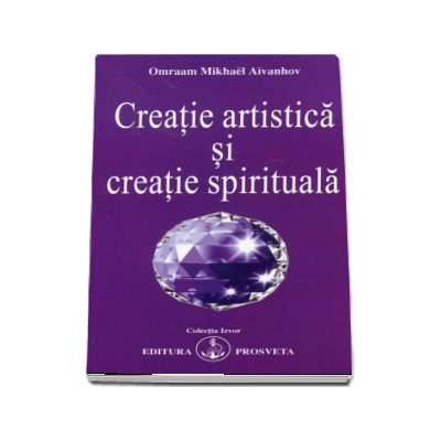 Creatie artistica si creatie spirituala