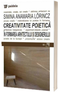 Creativitate poietica in formarea arhitectului si designerului