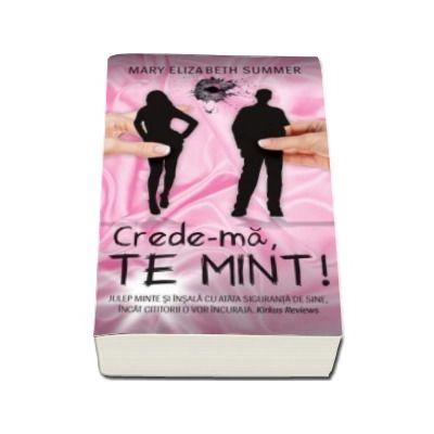 Crede-ma, te mint! - Mary Elizabeth Summer