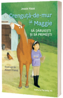 Crenguta-de-mur si Maggie. Sa daruiesti si sa primesti