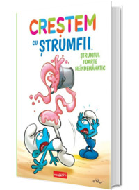 Crestem cu strumfii. Volumul II. Strumful foarte neindemanatic