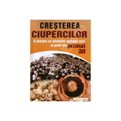 Cresterea Ciupercilor. O afacere cu investitie aproape zero si profit din primul an