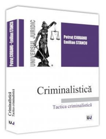 Criminalistica. Tactica criminalistica