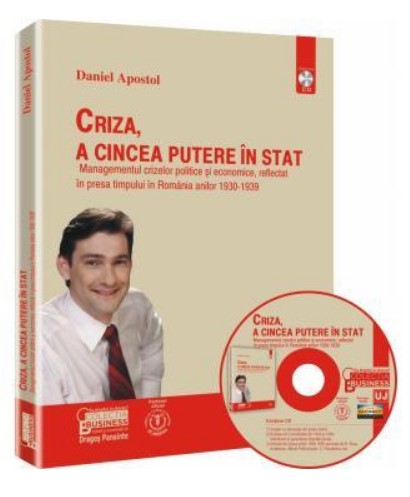 Criza, a cincea putere in stat Managementul crizelor politice si economice, reflectat in presa timpului in romania anilor 1930-1939