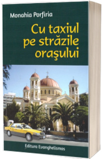 Cu taxiul pe strazile orasului