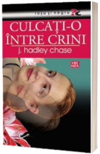 Culcati-o intre crini - James Hadley Chase