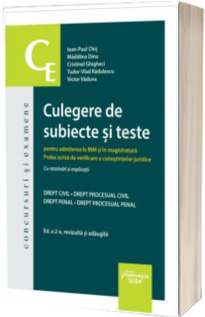 Culegere de subiecte si teste pentru admiterea la INM si in magistratura. Editia a 2-a