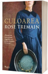 Culoarea - Rose Tremain