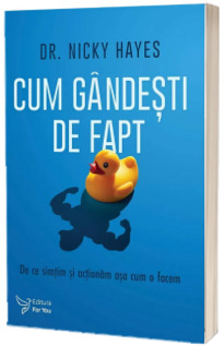 Cum gandesti de fapt