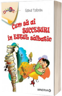 Cum sa ai succesuri in Estul salbatic