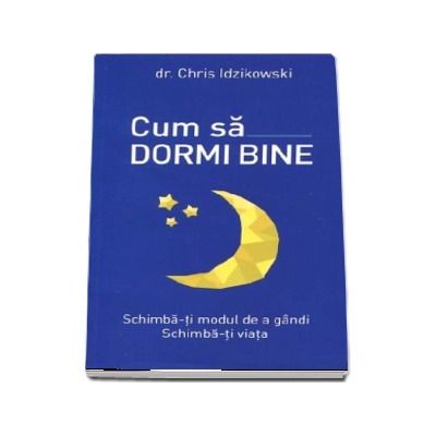 Cum sa dormim bine - Chris Idzikowski