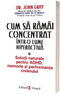 Cum sa ramai concentrat intr-o lume hiperactiva