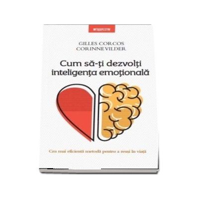 Cum sa-ti dezvolti inteligenta emotionala